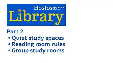 Hostos Library Orientation 2: Study spaces