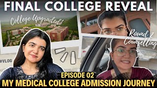 NEET Round 2 Counselling & College Upgraded | FINAL COLLEGE REVEAL | My Medical College Journey EP 2