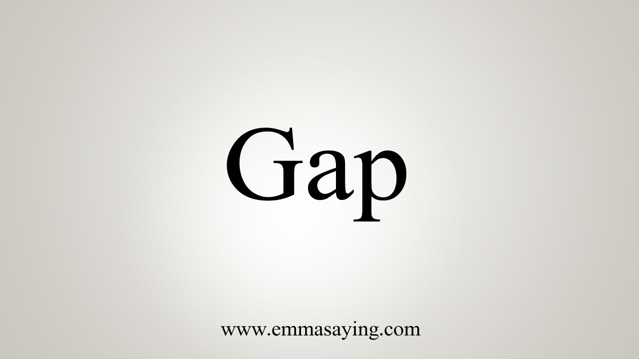 Гэп слово. Gap бренд. Gap ютуб. Gap meaning. Май гэп ютуб.