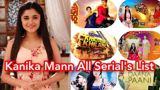 Kanika Mann All Serial's List, All Movie List and All Reality Show's List