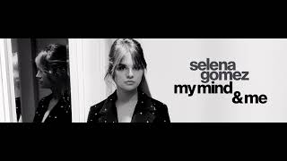 Selena Gomez - My Mind & Me (Official Audio)