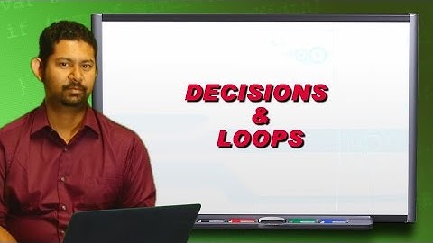 JavaScript - Decisions & Loops (Lesson 4a)