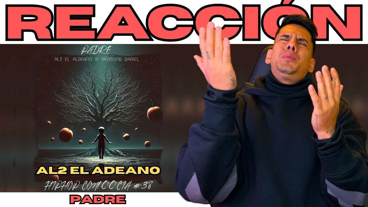 ARGENTINO REACCIONA // HIP HOP CON100CIA #38 (PADRE) - AL2 // TODOS LOS PADRES DEBERIAN ESCUCHARLA