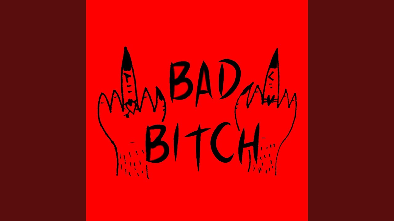 Bad Bitch