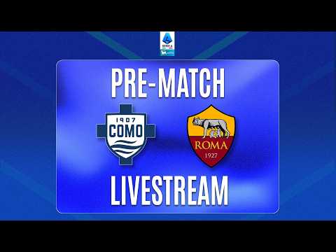 🔴 PRE-MATCH LIVE | COMO-ROMA | Serie A Enilive 2026/27