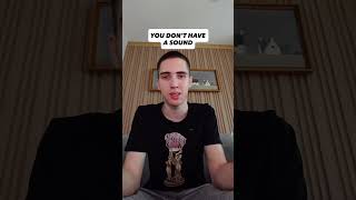 You Don't Have a Sound (Here's Proof) #musicproducer #flstudio #producertips
