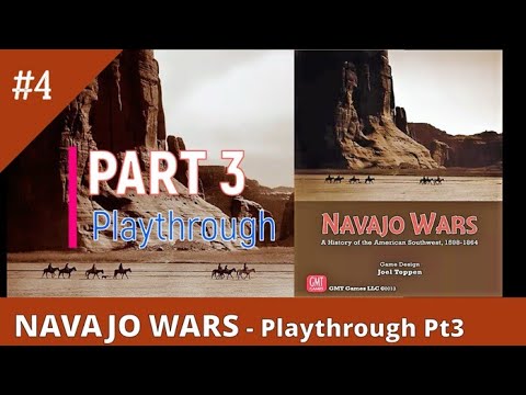 NAVAJO WARS - How-to-Play Part 3 - FINALE - YouTube
