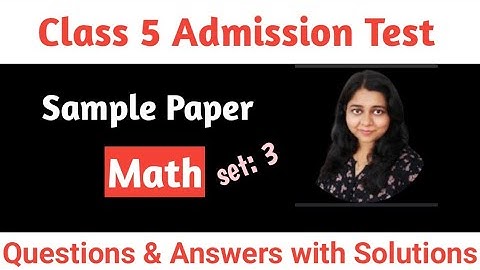 Class 5 Admission Test (Math-Set 3)Sample Paper Entrance Exam  Question & Ans Class 4 Math Worksheet