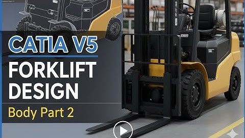 CATIA V5 Forklift Design | Body Part 1 | 3D Modeling Tutorial #3dmodeling 