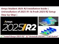 ANSYS 2025 R2 Student Version Installation Full Uninstall Of 2025 R1 Step By Step Setup 2025 R2 ANSYS 2025 R2 Student Version Installation Full Uninstall Of 2025 R1 Step By Step Setup 2025 R2