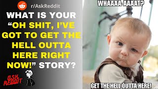 Celebrity What is your “Oh shit, I’ve got to get the hell outta here right now!” story? #shorts (r/AskReddit) Profile