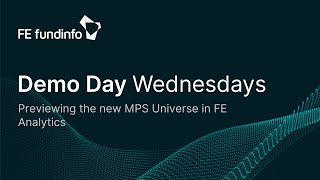 Demo Day Wednesday: Previewing the new MPS Universe in FE Analytics 10/09/25