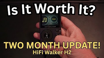 Should You Get the HiFi Walker H2 (Two Month Update)