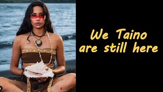 Tainos are STILL HERE (Resilience and Pride)