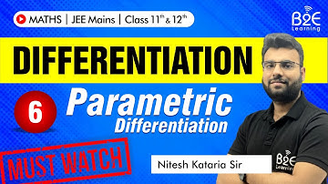 Differentiation L6 | Parametric Differentiation | Class 12th | JEE Main | IIT JEE | Must Watch |