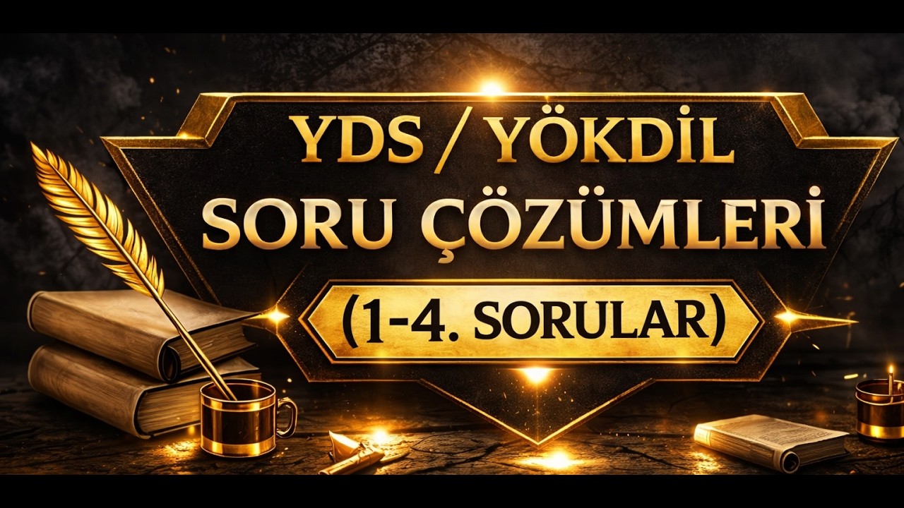 YDS/YÖKDİL Soru Çözümleri (1-4. Sorular) - Yapay Zeka Destekli