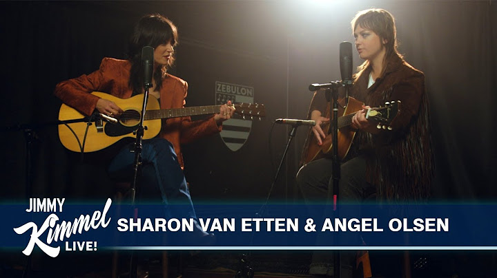 Sharon Van Etten & Angel Olsen – Like I Used To