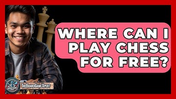 Where Can I Play Chess For Free? - The Board Game Xpert