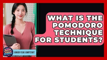 What Is The Pomodoro Technique For Students? - Junior Year Jumpstart