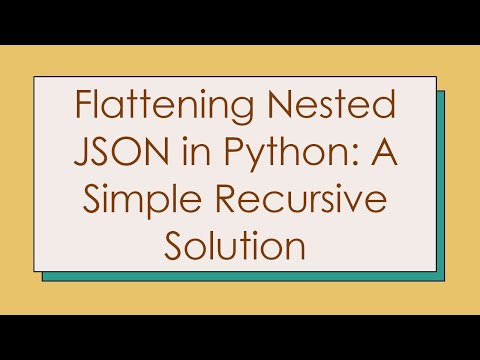 Flattening Nested JSON in Python: A Simple Recursive Solution