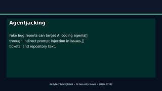 AI Agent Security: Fake Bug Reports, Hallucinated Domains, and Developer Trust