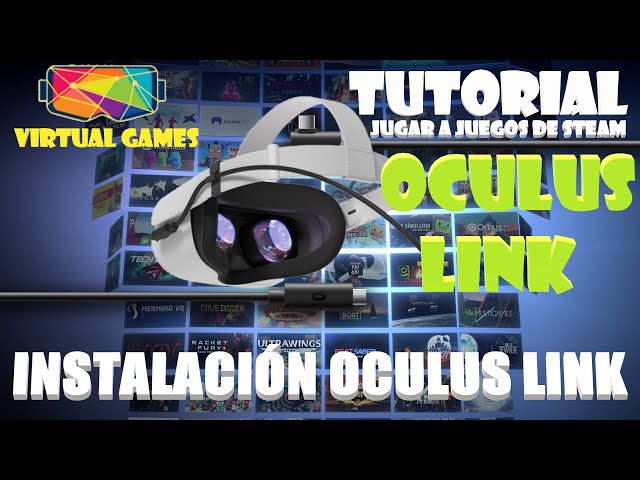 OCULUS LINK QUEST 2/TUTORIAL/ OCULUS LINK ESPAÑOL/OCULUS LINK STEAMVR/OCULUS  LINK/VIRTUAL GAMES 