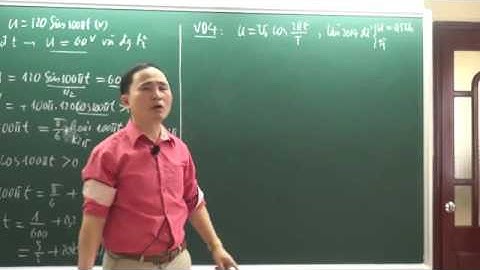 VẬT LÍ 12_ ĐIỆN XOAY CHIỀU_CHỦ ĐỀ 1.ĐẠI CƯƠNG.05. Bài toán liên quan đến thời gian (T2)