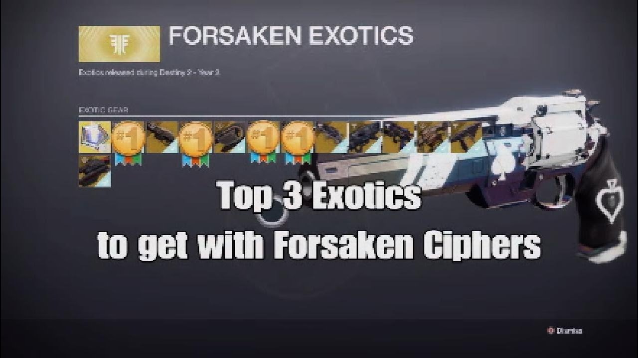 destiny 2 forsaken ราคา  New Update  Top 3 Forsaken Eoxtics To Get with Forsaken Ciphers