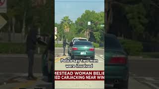 Woman kidnapped, carjacked #miamidade #homestead #seminolecounty #crime