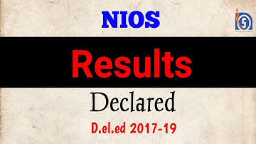 NIOS || Results || Declared || D.el.ed 2017-19#niosdeled
