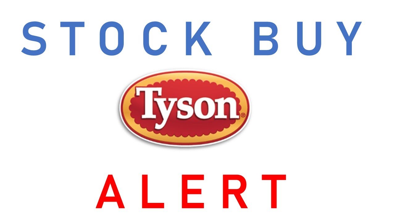 Stock Buy ALERT Tyson Foods YouTube