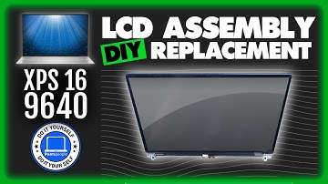 How To Replace Your LCD Display Assembly | Dell XPS 16 9640