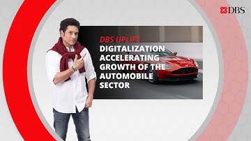DBS Uplift  | Digitalization Accelerating Growth Of The Automobile Sector