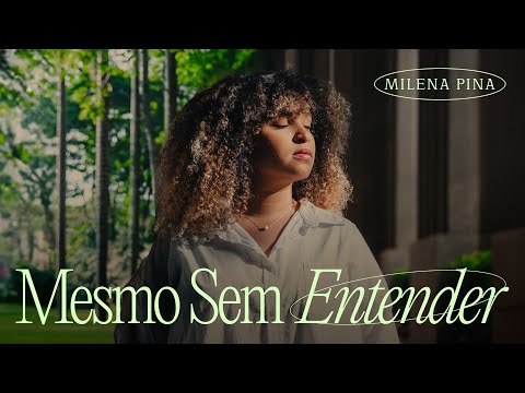 Milena Pina - Mesmo Sem Entender (Clipe Oficial)