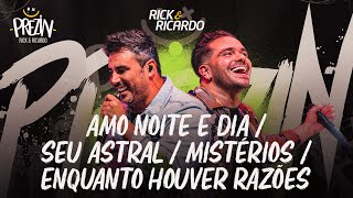 Rick e Ricardo - Amo noite e dia / Seu astral / Mistérios/ Enquanto houver razões | DVD Prezin