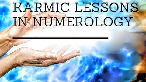 Karmic Lessons in numerology