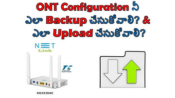 How to Backup and Upload ONT Configuration File in NETLINK HG323DAC ONT ||Telugu Explaination