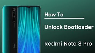 Redmi Note 8 pro bootloader unlock
