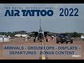 RIAT 2022 - Arrivals, Ground operations, Displays, Departures