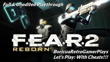 F.E.A.R. 2: Reborn (PC/DLC) [Full Playthrough with cheats]