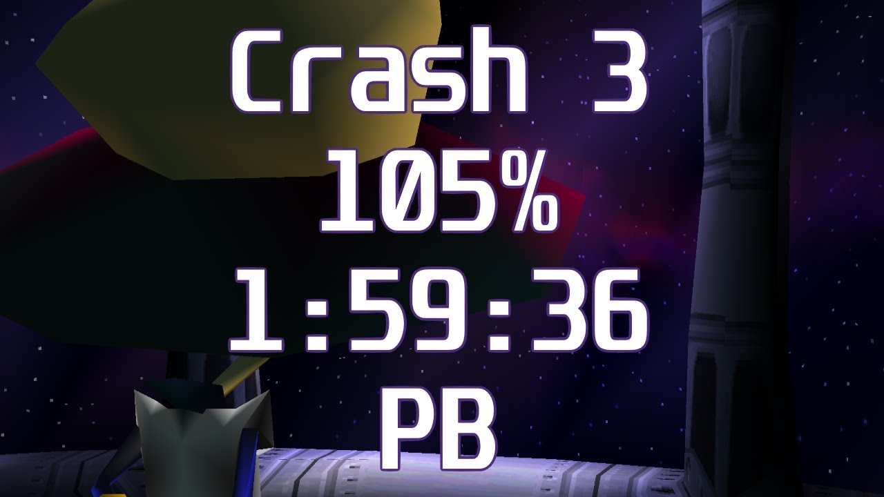 Crash 3 105% Speedrun in 