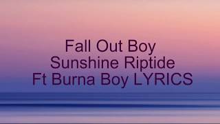 Fall Out Boy - Sunshine Riptide lyrics