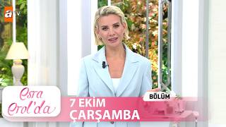 Esra Erolda 7 Ekim 2026 Tek Parça