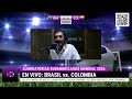 🔴BRASIL vs COLOMBIA  | ELIMINATORIAS | EN VIVO