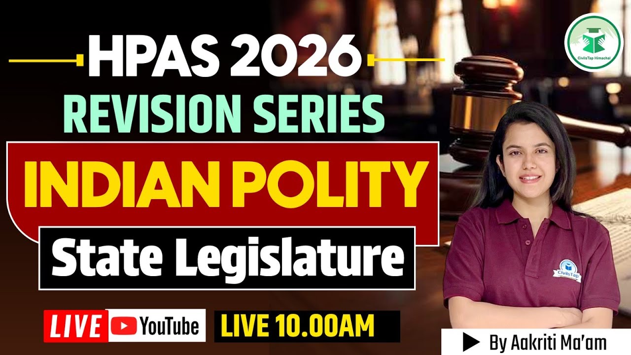 HPAS 2026 | Revision Series - Indian Polity | State Legislature | CivilsTap | By Aakriti Ma'am