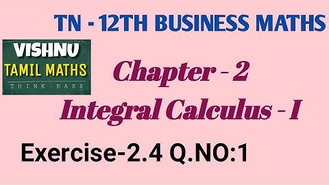 Integral Calculus-1; Exercise-2.4 | Q.no.1