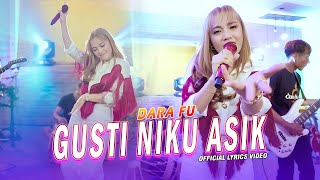 Dara Fu - Gusti Niku Asik