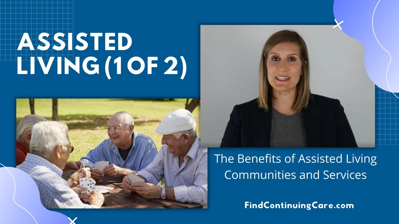 Assisted Living (1 of 2): The Benefits of Assisted Living Communities ...
