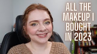 All the Makeup I Bought During My YouTube Absence | 2023 Makeup Haul