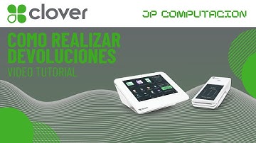 CLOVER  Cómo realizar una Devolución